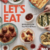 Let’s Eat: 101 Recipes to Fill Your Heart & Home